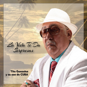 Album Cover - La Vida Te Da Sorpresas - Tito y su son de CUBA 3
