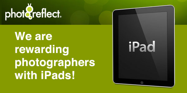We are rewarding photographers with iPads! We are rewarding photographers with iPads!