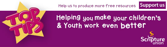 Top Tips videos - Helping you make your children's and youth work even better