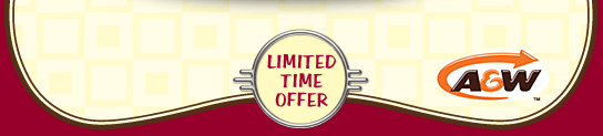 Limited Time Offer | Only at A&W