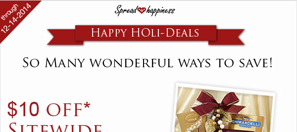 Happy Holi-Deals. So Many Wonderful Ways To Save!