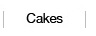 Cakes