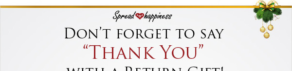 Don't Forget To Say Thank You With A Return Gift!