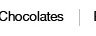 Chocolates