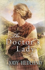 The Doctor's Lady by Jody Hedlund