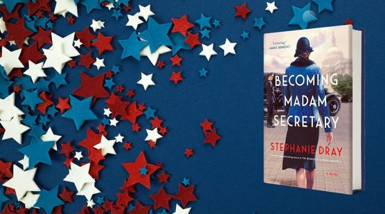 Becoming Madam Secretary by Stephanie Dray