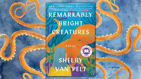 Remarkably Bright Creatures by Shelby Van Pelt