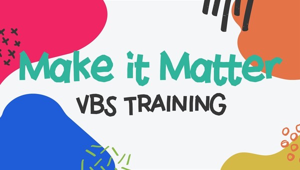 VBS make it matter 2021 VBS make it matter 2021
